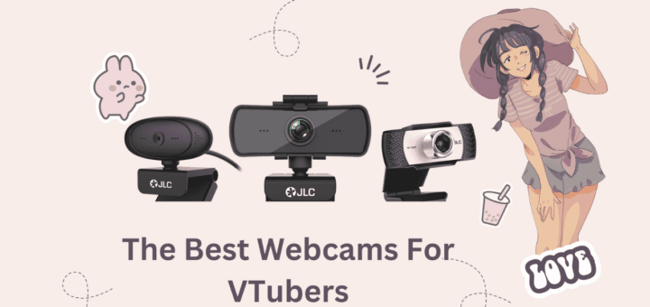 the best webcams for vtubing