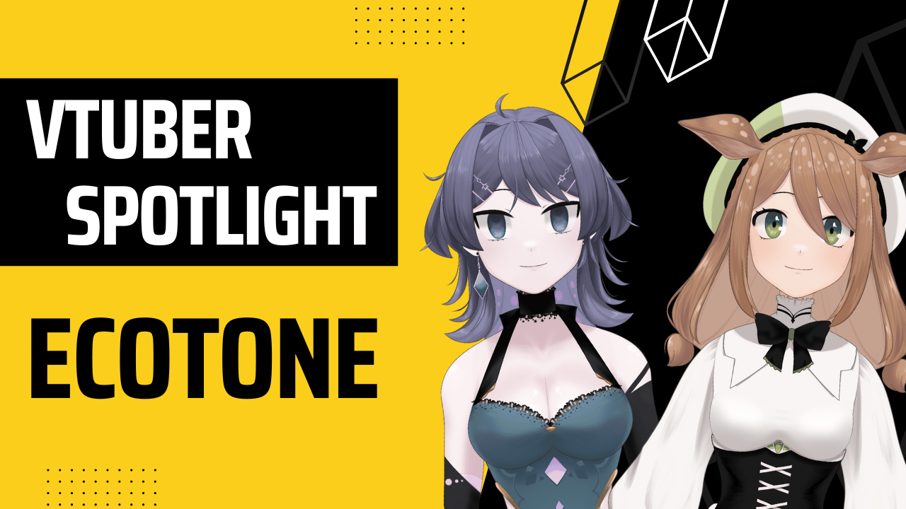 VTuber Spotlight Ecotone