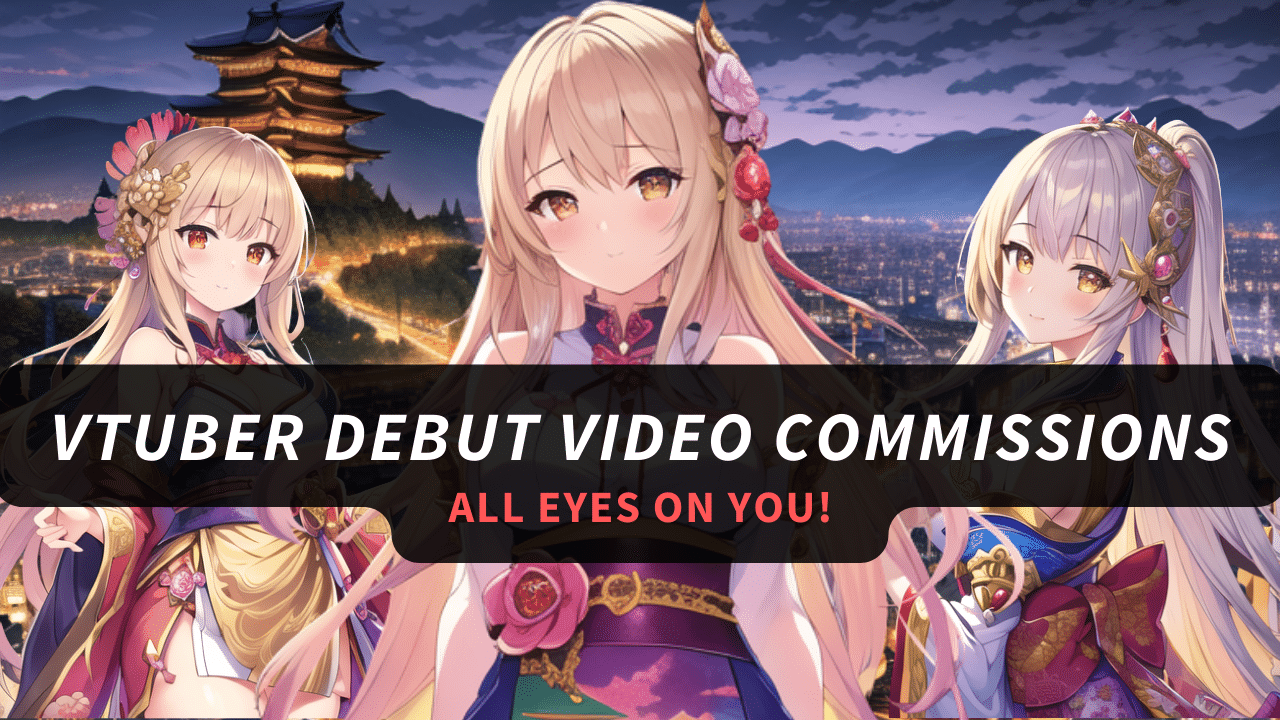 vtuber debut video commissions