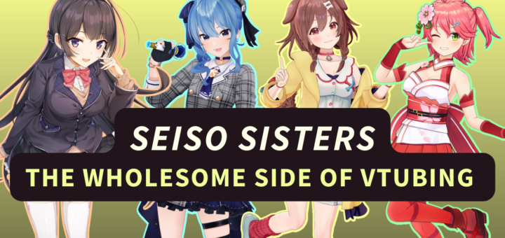 Seiso Sisters The Wholesome Side of VTubing 