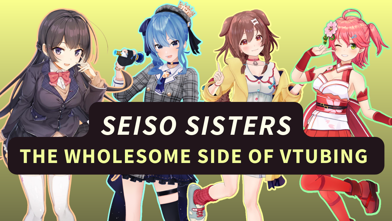 Seiso Sisters The Wholesome Side of VTubing 