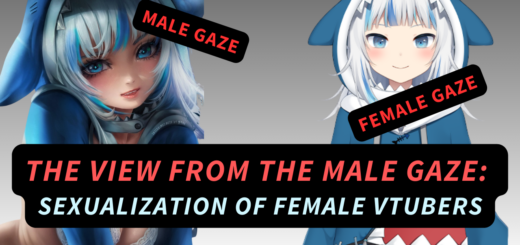 The View From The Male Gaze Sexualization Of Female VTubers