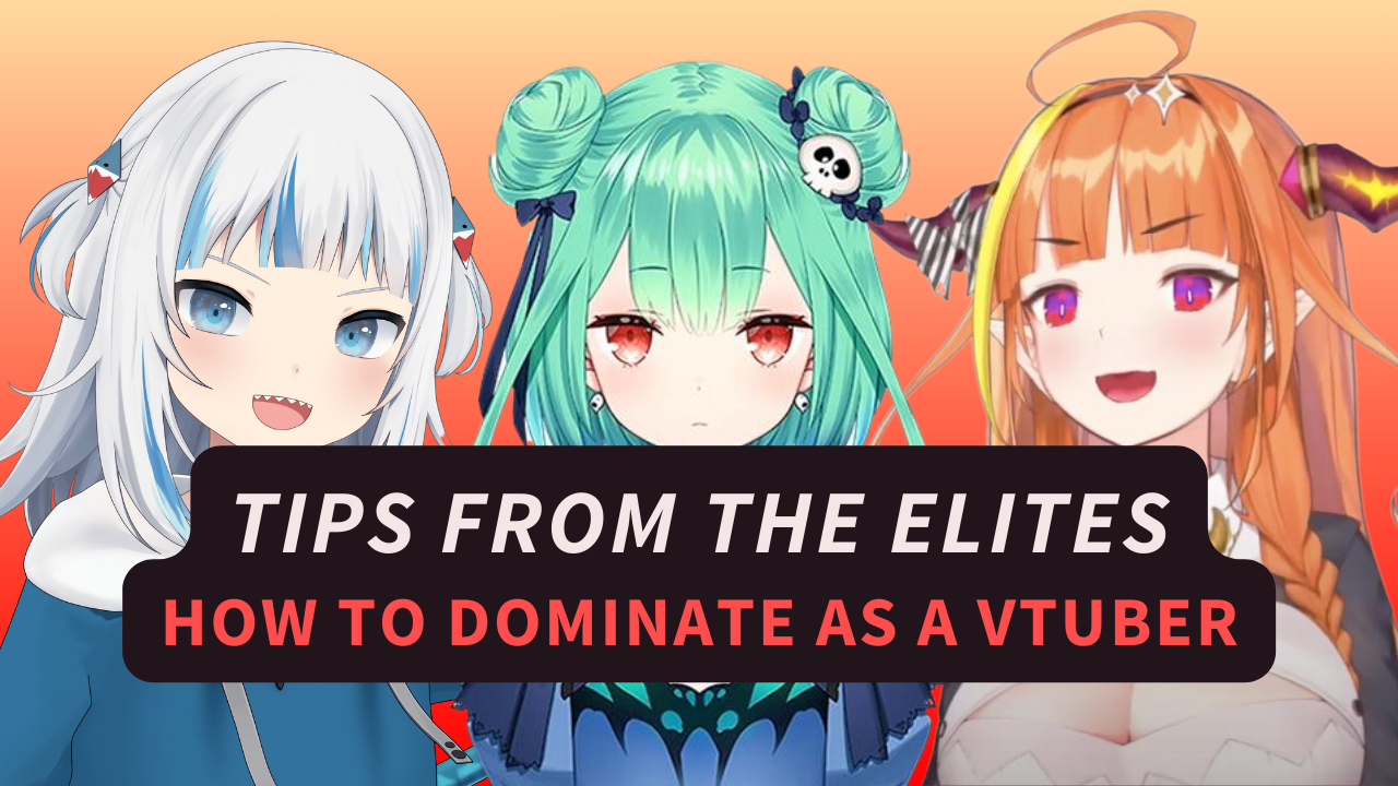 vtuber tips to dominate