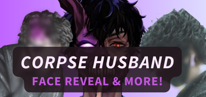 Corpse Husband Face Reveal What Does He Look Like IRL