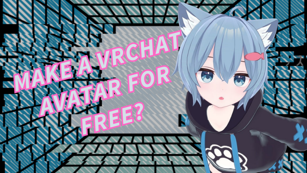 step-by-step-guide-to-make-your-own-vrchat-avatar-from-scratch