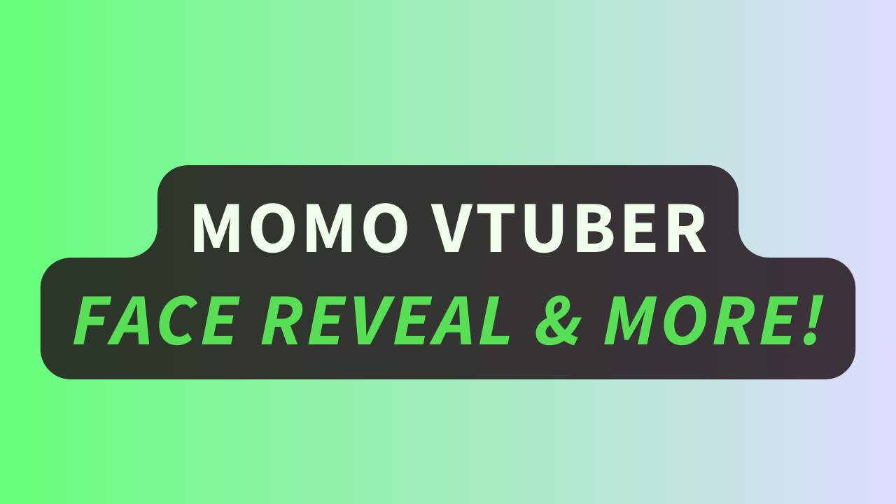 Momo VTuber Face Reveal & More!